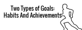 two types of goals habit achievement