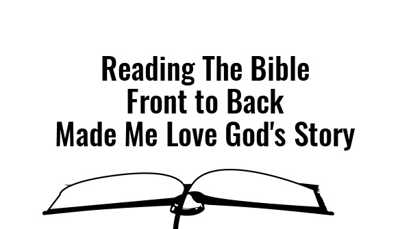 reading the bible front to back made me love God's story